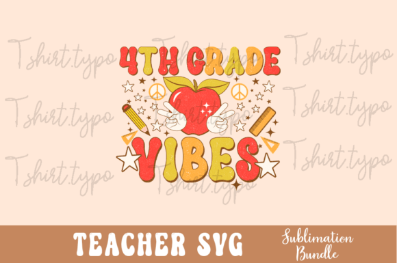 4th Grade Teacher Vibes: Graphics for Crafts & Branding