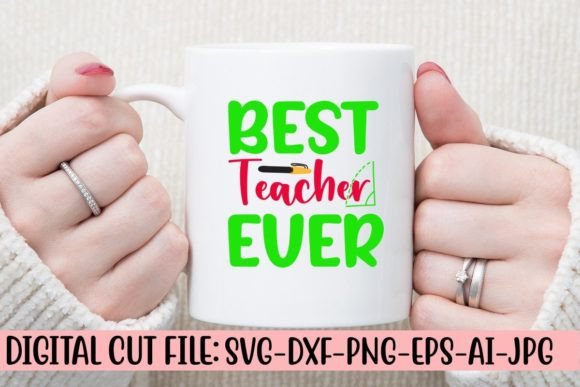 Best Teacher Ever Svg Free: Graphics for Crafts & Blogs