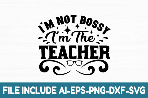 I m Not Bossy I m the Teacher: Graphics for Crafts