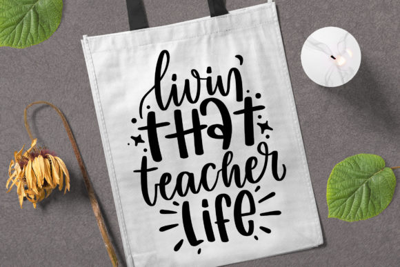 Livin That Teacher Life SVG: Graphics for Crafts