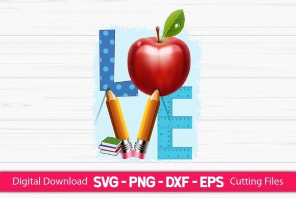 Love School Sublimation: Graphics for Crafts & Blogs