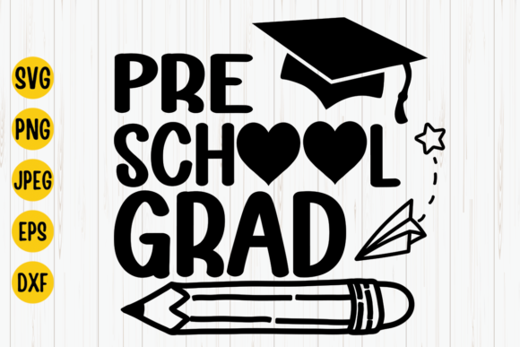 Pre School Grad Svg: Graphics for Crafts & Brands