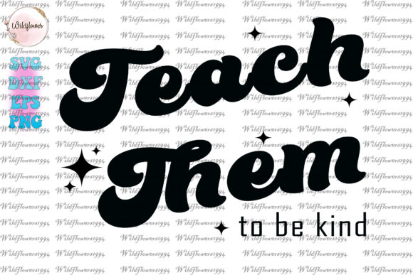 Teach Them to Be Kind SVG: Graphics for Crafts