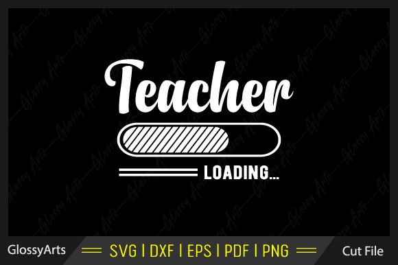 Teacher Loading SVG: Graphics for Crafts